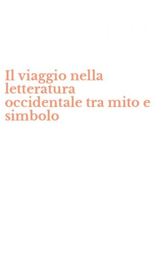 Il viaggio nella letteratura occidentale tra mito e simbolo