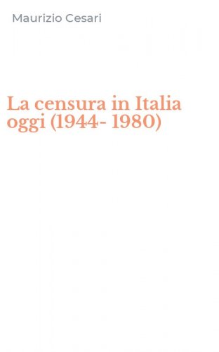 La censura in Italia oggi (1944-1980)