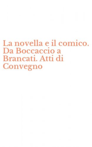 La novella e il comico. Da Boccaccio a Brancati. Atti di Convegno