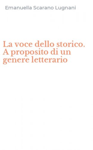 La voce dello storico. A proposito di un genere letterario