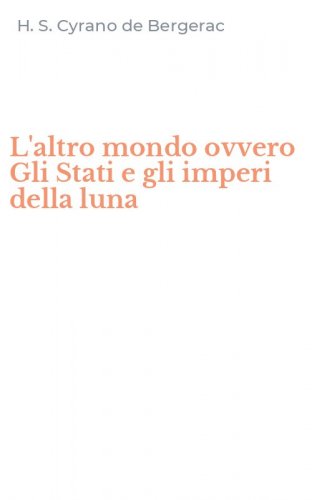 L'altro mondo ovvero Gli Stati e gli imperi della luna