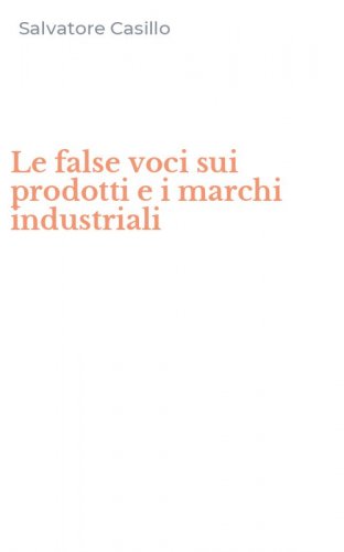 Le false voci sui prodotti e i marchi industriali
