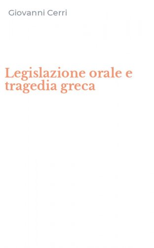 Legislazione orale e tragedia greca