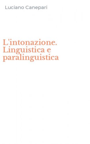L'intonazione. Linguistica e paralinguistica