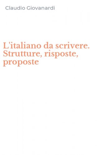 L'italiano da scrivere. Strutture, risposte, proposte