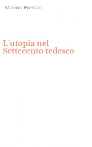 L'utopia nel Settecento tedesco
