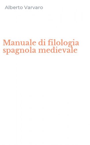 Manuale di filologia spagnola medievale