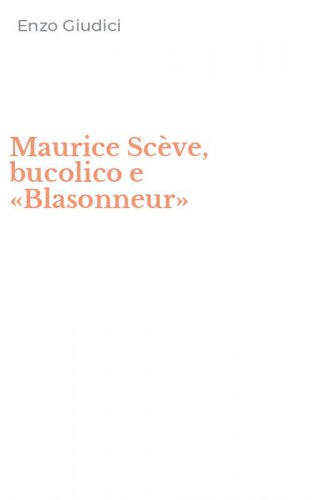 Maurice Sc&egrave;ve, bucolico e &laquo;Blasonneur&raquo;