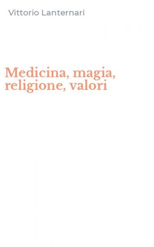 Medicina, magia, religione, valori
