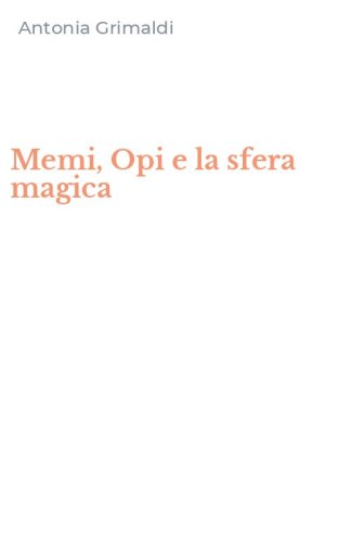 Memi, Opi e la sfera magica