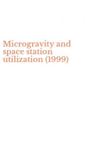 Microgravity and space station utilization (1999)