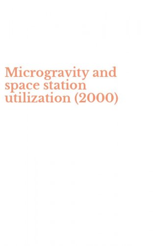 Microgravity and space station utilization (2000)