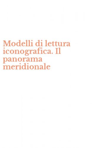 Modelli di lettura iconografica. Il panorama meridionale