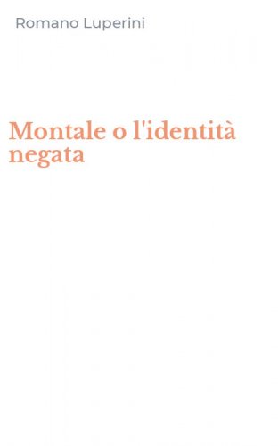 Montale o l'identit&agrave; negata