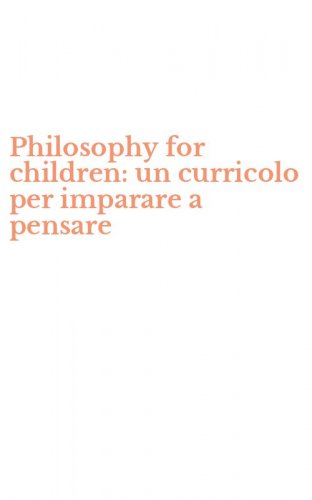 Philosophy for children: un curricolo per imparare a pensare