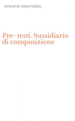 Pre-testi. Sussidiario di composizione