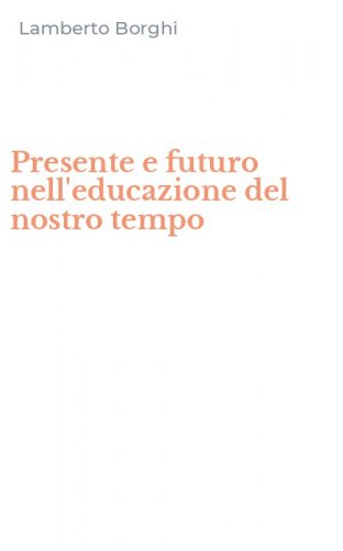 Presente e futuro nell'educazione del nostro tempo
