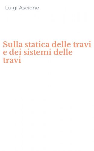 Sulla statica delle travi e dei sistemi delle travi