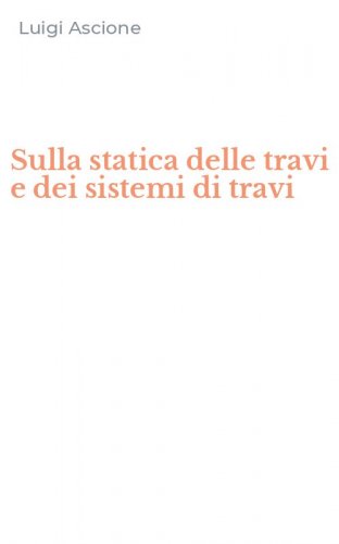 Sulla statica delle travi e dei sistemi di travi
