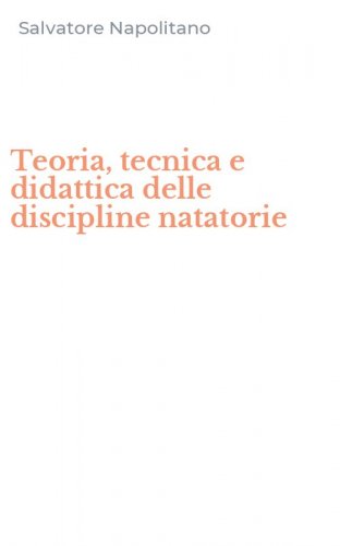 Teoria, tecnica e didattica delle discipline natatorie