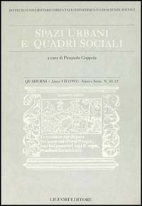 Quaderni. Spazi urbani e quadri sociali. Vol. 11-12
