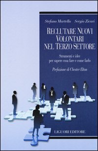 Reclutare nuovi volontari nel terzo settore. Strumenti e idee per sapere cosa fare e come farlo - FARE E COME FARLO