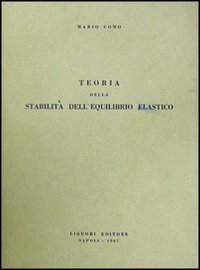 Teoria della stabilit&agrave; e dell'equilibrio elastico