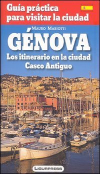 Genova. Guida pratica per visitare la citt&agrave;. Con carta. Ediz. spagnola