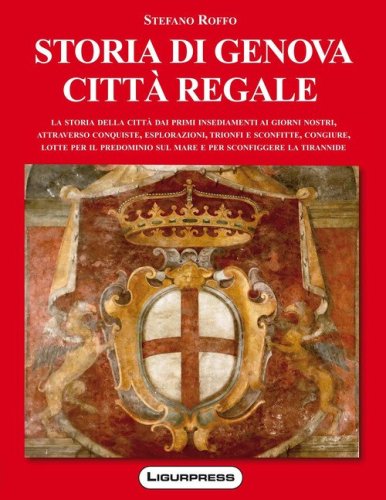 Storia di Genova citt&agrave; regale