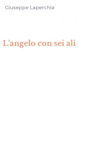 L'angelo con sei ali