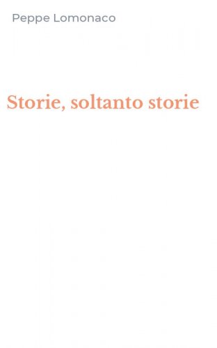 Storie, soltanto storie