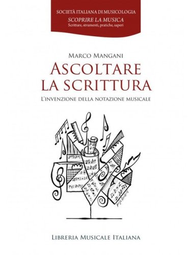 Ascoltare la scrittura. L'invenzione della notazione musicale