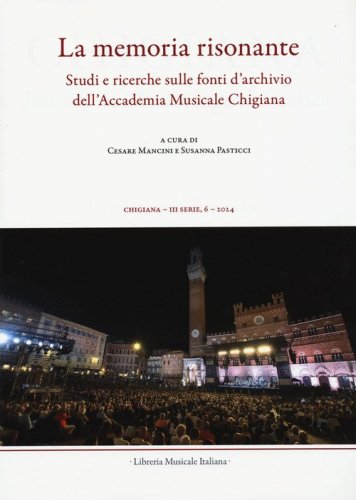 Chigiana. Rassegna annuale di studi musicologici