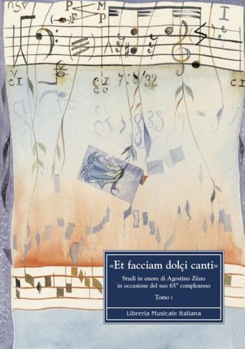 &laquo;Et facciam dol&ccedil;i canti&raquo; Studi in onore di Agostino ziino in occasione del suo 65&deg; compleanno