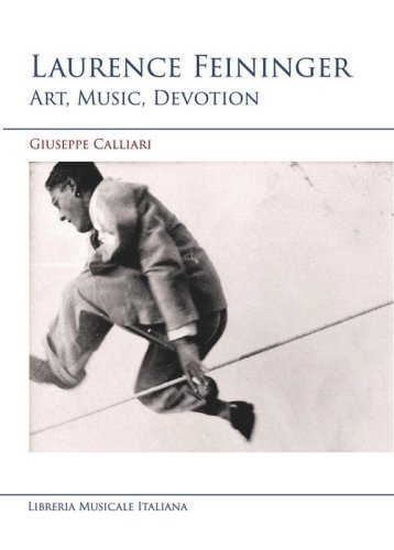 Laurence Feininger. Art, music, devotion