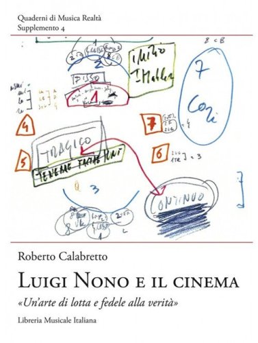 Luigi Nono e il cinema. "Un'arte di lotta e fedele alla verit&agrave;"