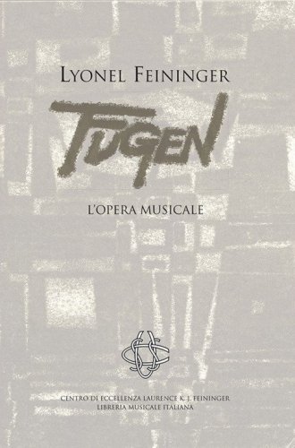 Lyonel Feininger. Fugen. L'opera musicale
