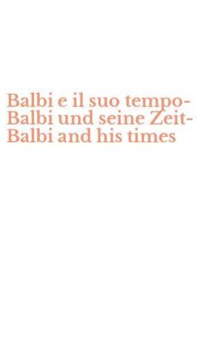 Balbi e il suo tempo-Balbi und seine Zeit-Balbi and his times