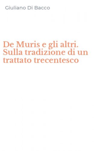 De Muris e gli altri. Sulla tradizione di un trattato trecentesco
