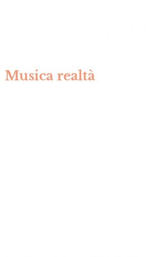 Musica realt&agrave;