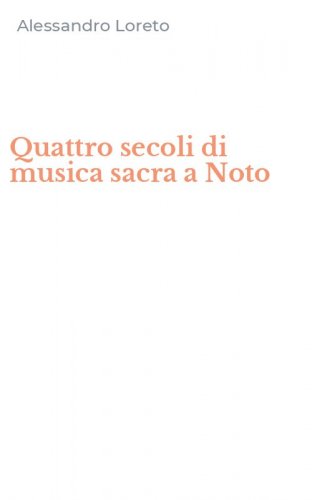 Quattro secoli di musica sacra a Noto