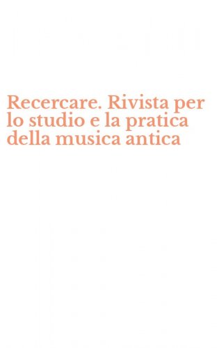 Recercare. Rivista per lo studio e la pratica della musica antica