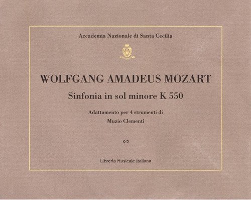 Sinfonia in sol minore K 550. Adattamento per 4 strumenti di Muzio Clementi