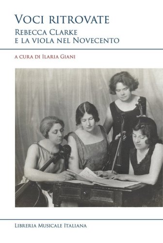 Voci ritrovate. Rebecca Clarke e la viola nel Novecento