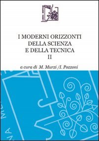 I moderni orizzonti della scienza e della tecnica
