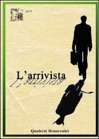L'arrivista. Quaderni democratici