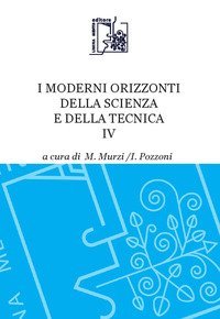 I moderni orizzonti della scienza e della tecnica