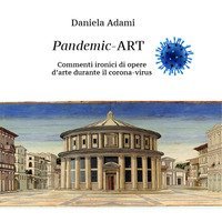 Pandemic Art. Commenti ironici di opere d'arte durante il coronavirus