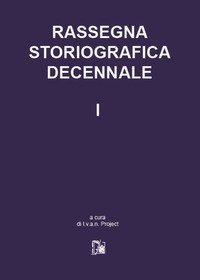 Rassegna storiografica decennale