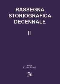 Rassegna storiografica decennale
